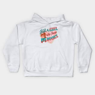 Just a girl who loves books Kids Hoodie